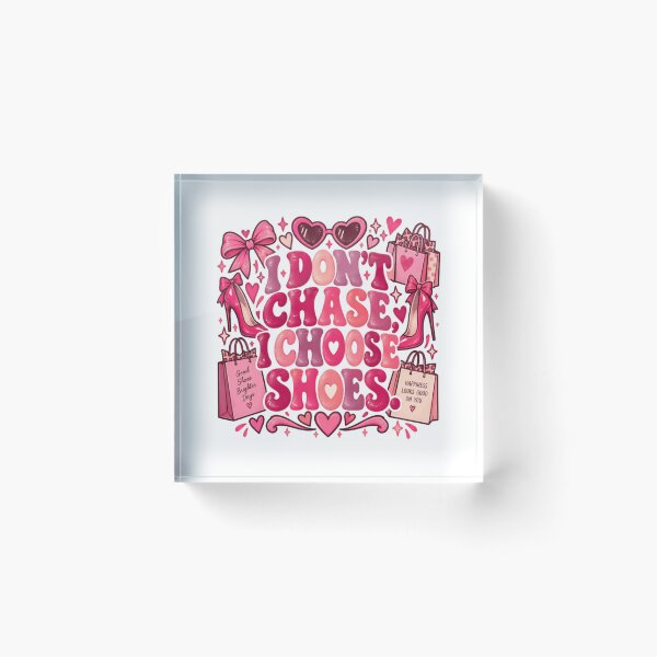 Item preview, I Don't Chase I Choose Shoes Shoe Shopping Addict designed and sold by RetroMini2026.