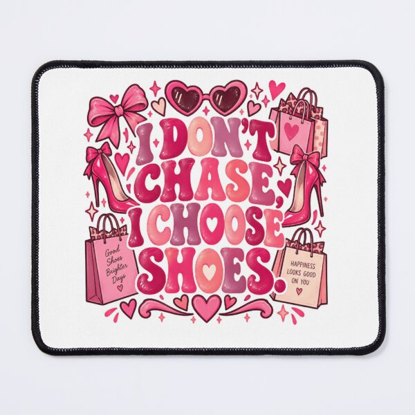 Item preview, I Don't Chase I Choose Shoes Shoe Shopping Addict designed and sold by RetroMini2026.