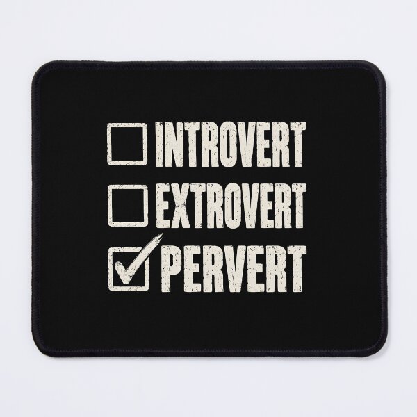 Item preview, Introvert Extrovert Pervert designed and sold by a-turner-paint.