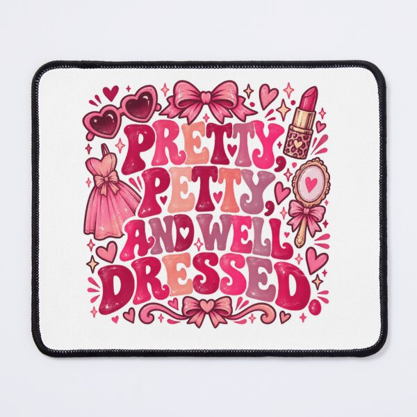 Item preview, Pretty, Petty, And Well Dressed Women Fashion Attitude designed and sold by RetroMini2026.