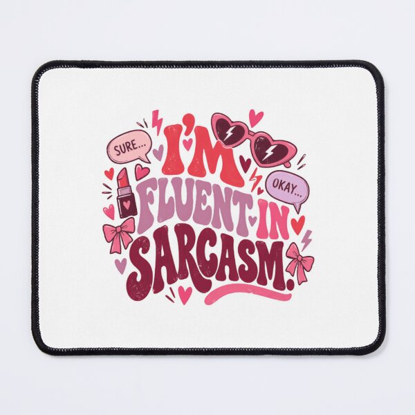 Item preview, Sure... I'm Fluent In Sarcasm! Okay... Witty Humor Sarcastic Personality designed and sold by JonesFlora2025.