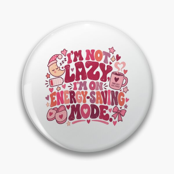 Item preview, I'm Not Lazy I'm On Energy-Saving Mode Funny Relaxation Quote designed and sold by JonesFlora2025.