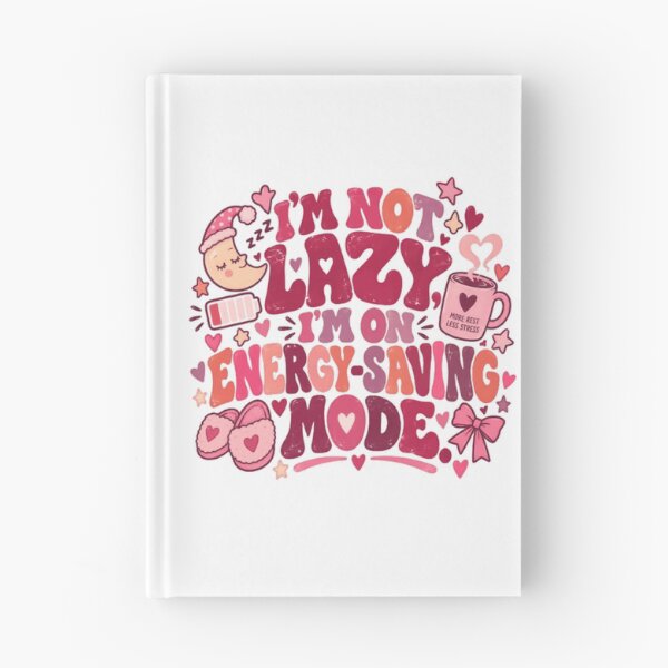 Item preview, I'm Not Lazy I'm On Energy-Saving Mode Funny Relaxation Quote designed and sold by JonesFlora2025.