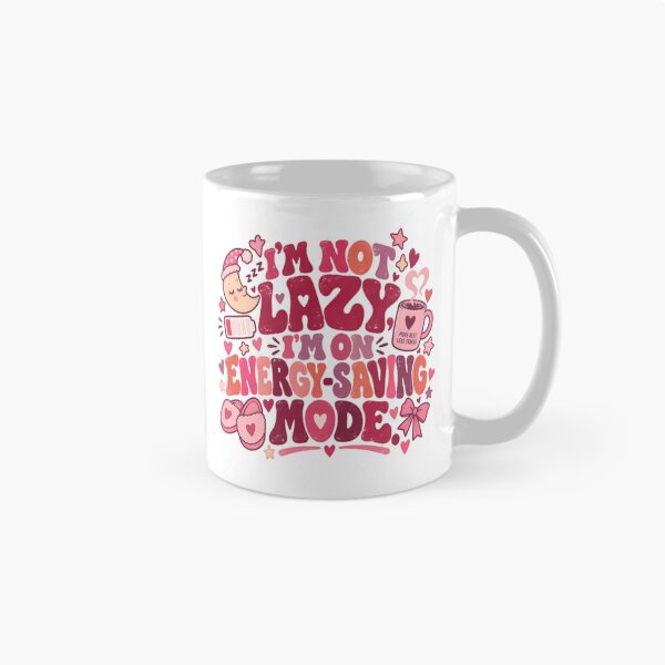 Item preview, I'm Not Lazy I'm On Energy-Saving Mode Funny Relaxation Quote designed and sold by JonesFlora2025.