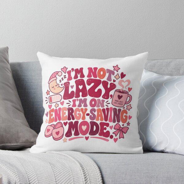 Item preview, I'm Not Lazy I'm On Energy-Saving Mode Funny Relaxation Quote designed and sold by JonesFlora2025.