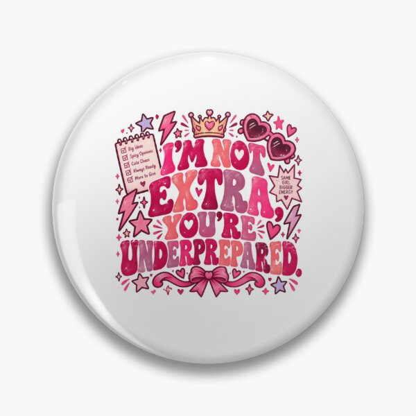 Item preview, I'm Not Extra You're Underprepared Confident Woman Sassy Quote Big Energy designed and sold by RetroMini2026.