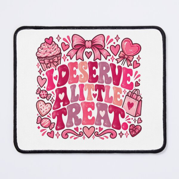 Item preview, I Deserve A Little Treat Self Care Indulgence Sweet Valentine Gift designed and sold by RetroMini2026.