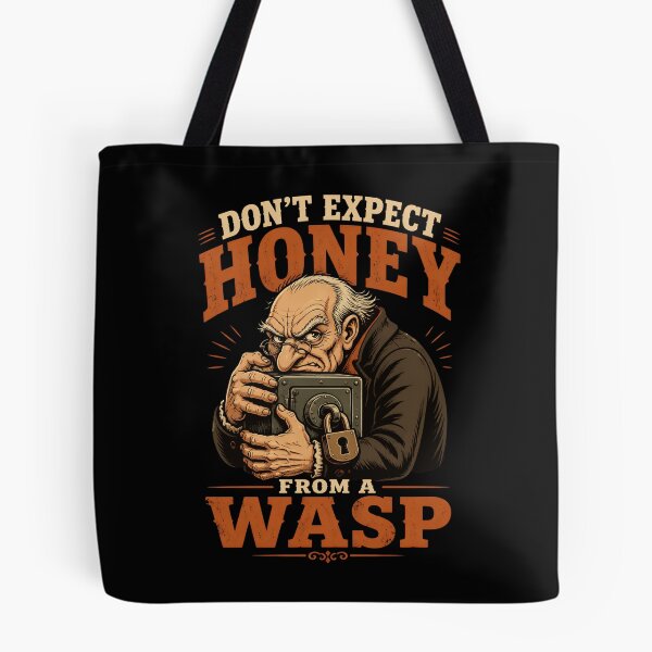 Item preview, No esperes miel de una avispa – Humor negro de Greedy Avaer designed and sold by CalmDownZone ⭐️⭐️⭐️⭐️⭐️.