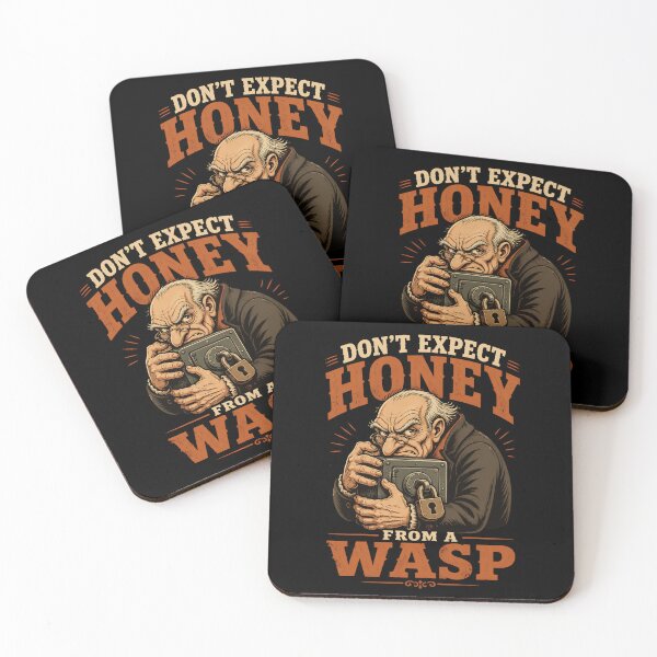 Item preview, Don't Expect Honey From a Wasp – Greedy Miser Dark Humor designed and sold by CalmDownZone ⭐️⭐️⭐️⭐️⭐️.