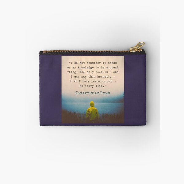 Item preview, Christine de Pizan quote: I do not consider my deeds or my knowledge to be a great thing. The only fact is — and I can say this honestly — that I love learning and a solitary life. designed and sold by artbleed.