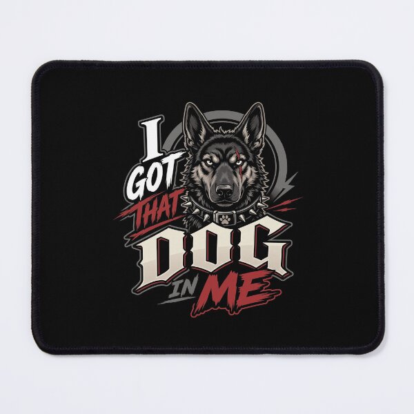 Item preview, I Got That Dog In Me designed and sold by LYNCH-CADSN.