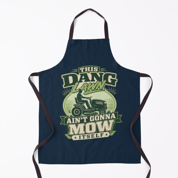 Item preview, This Dang Lawn Ain't Gonna Mow Itself designed and sold by LYNCH-CADSN.