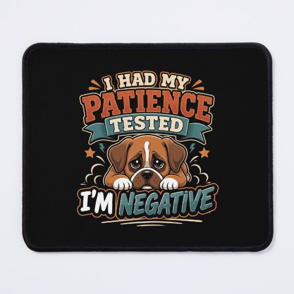 Item preview, My Patience Tested Negative   designed and sold by LYNCH-CADSN.
