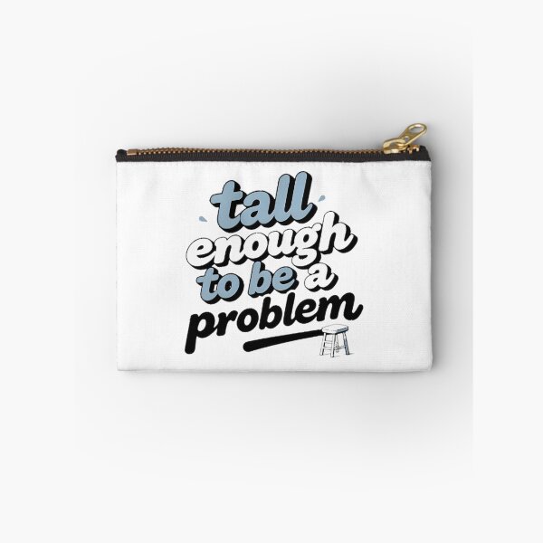 Item preview, Tall Enough To Be A Problem Funny Typography Design for Tall People designed and sold by waabiisabii.