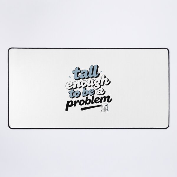 Item preview, Tall Enough To Be A Problem Funny Typography Design for Tall People designed and sold by waabiisabii.