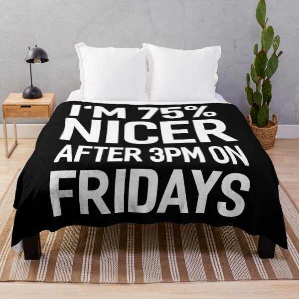 Item preview, I'm 75 Percent Nicer After 3pm On Fridays Funny Office Joke designed and sold by Say It With Ink.