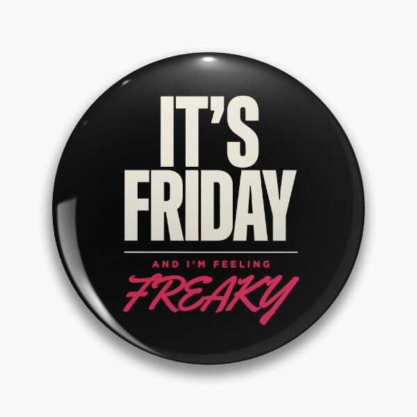 Item preview, It's Friday And Im Feeling Freaky Funny Party Quote designed and sold by Say It With Ink.