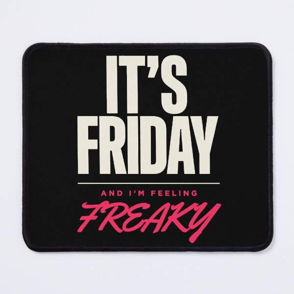Item preview, It's Friday And Im Feeling Freaky Funny Party Quote designed and sold by Say It With Ink.