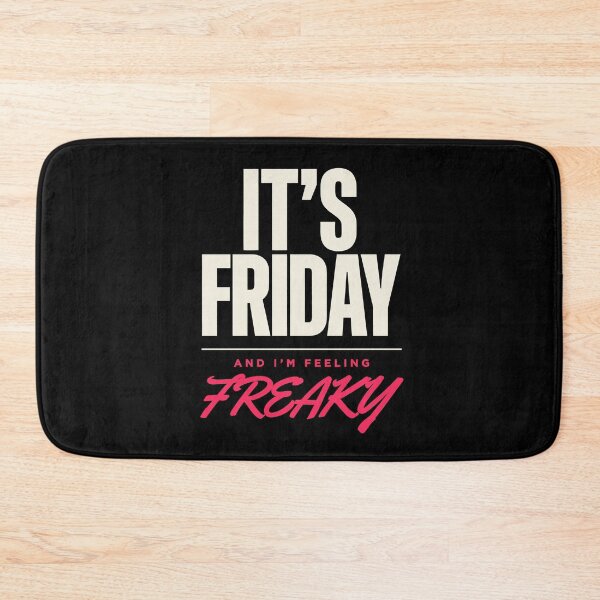 Item preview, It's Friday And Im Feeling Freaky Funny Party Quote designed and sold by Say It With Ink.