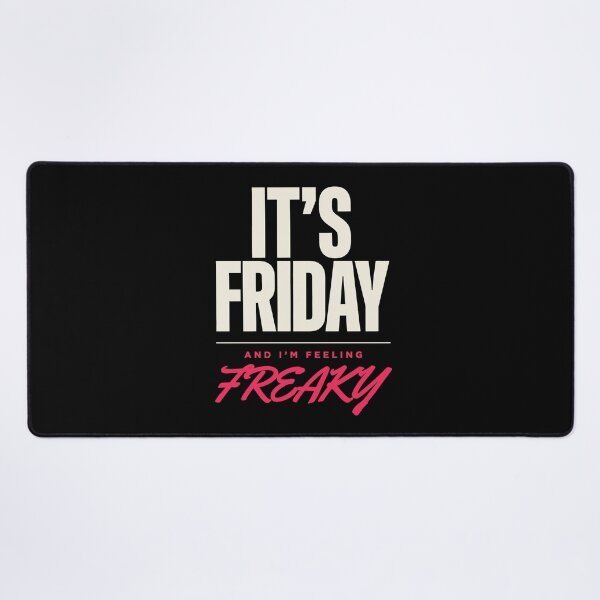 Item preview, It's Friday And Im Feeling Freaky Funny Party Quote designed and sold by Say It With Ink.