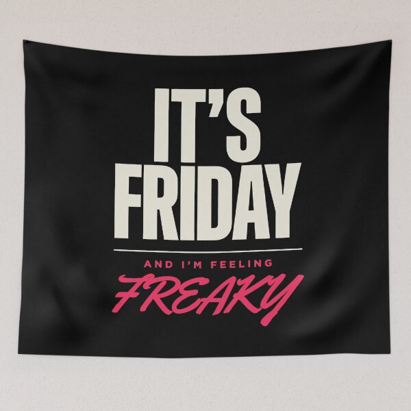 Item preview, It's Friday And Im Feeling Freaky Funny Party Quote designed and sold by Say It With Ink.