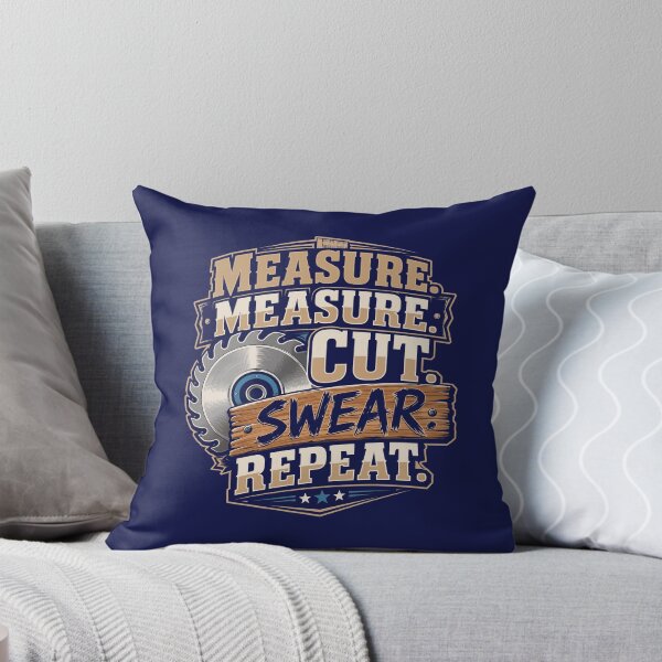 Item preview, Measure Measure Cut Swear Repeat designed and sold by LYNCH-CADSN.