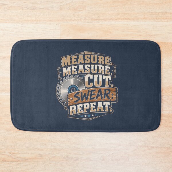 Item preview, Measure Measure Cut Swear Repeat designed and sold by LYNCH-CADSN.