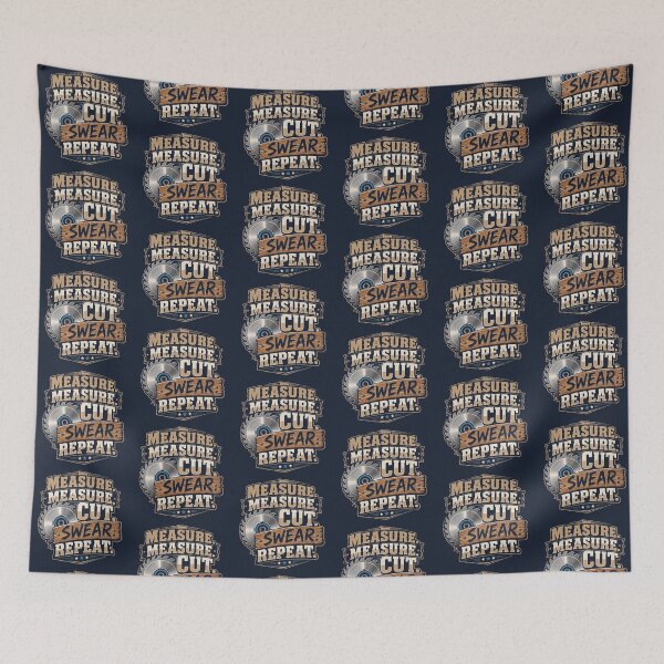 Item preview, Measure Measure Cut Swear Repeat designed and sold by LYNCH-CADSN.