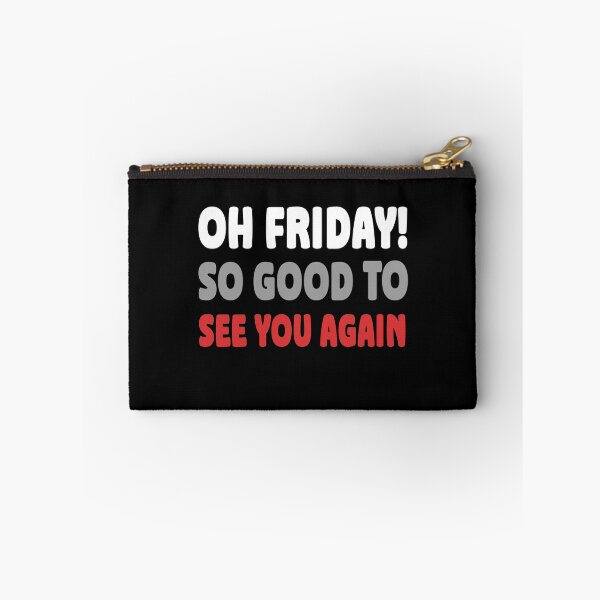 Item preview, Oh Friday So Good To See You Again Weekend Welcome Quote designed and sold by Say It With Ink.