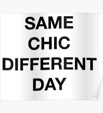 Same Chic Different Day - Hipster/Trendy Typography Poster