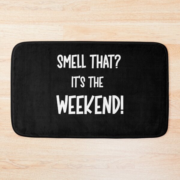 Item preview, Smell That It's The Weekend Funny Friday Humor designed and sold by Say It With Ink.