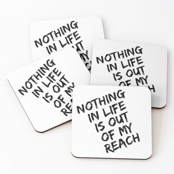 Item preview, Nothing in Life is Out of My Reach – Motivational Quote designed and sold by SS DESIGN 09.
