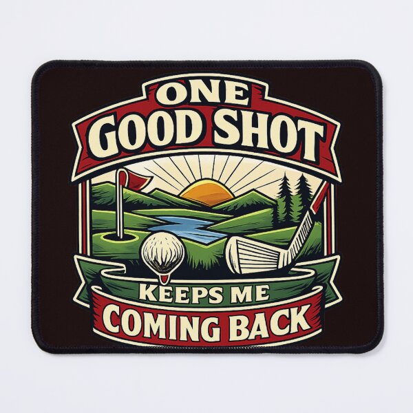 Item preview, One Good Shot Keeps Me Coming Back Funny Golf Saying designed and sold by Thanineemedia.