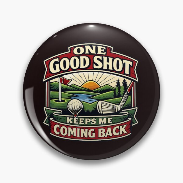 Item preview, One Good Shot Keeps Me Coming Back Funny Golf Saying designed and sold by Thanineemedia.
