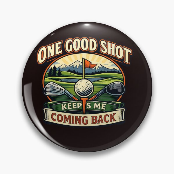 Item preview, One Good Shot Keeps Me Coming Back Funny Golf Saying designed and sold by Thanineemedia.