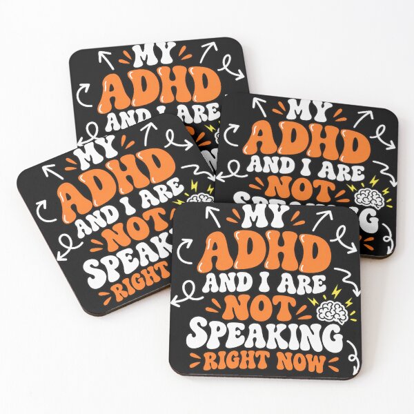 Item preview, My ADHD And I Are Not Speaking Right Now Funny Neurodivergent Quote designed and sold by mnkyride.