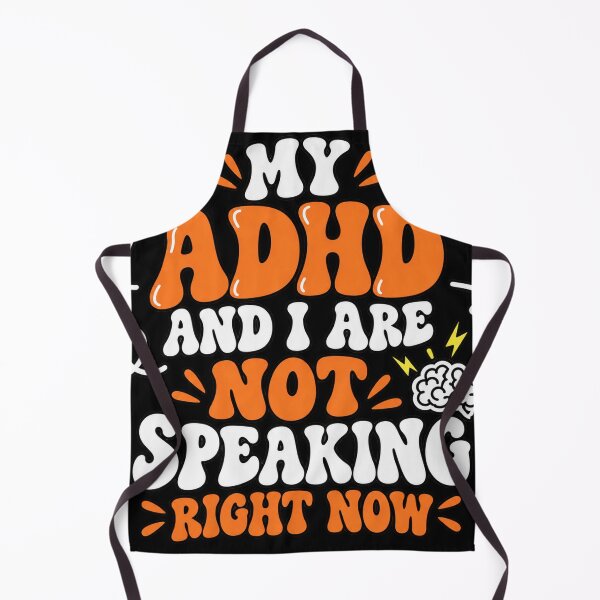 Item preview, My ADHD And I Are Not Speaking Right Now Funny Neurodivergent Quote designed and sold by mnkyride.