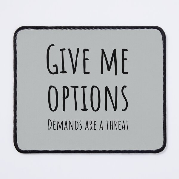 Item preview, Give Me Options Demands Are A Threat PDA Autism designed and sold by Notty DOT.