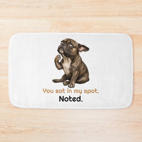 Item preview, Funny French Bulldog Dramatic You Sat in my spot designed and sold by bluesquidink.