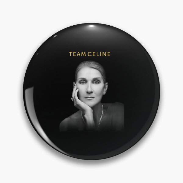 Item preview, Official Celine Dion Team Celine designed and sold by aguirremattie.