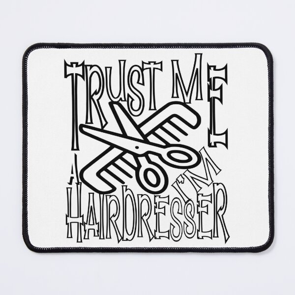 Item preview, trust me i'm a Hairdresser designed and sold by sednalafandy79.