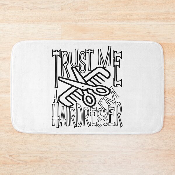 Item preview, trust me i'm a Hairdresser designed and sold by sednalafandy79.