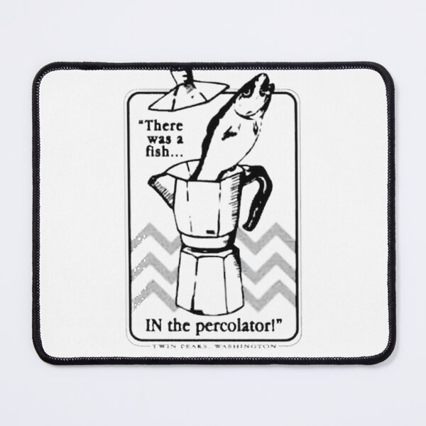 Item preview, There Was a Fish in the Percolator Funny Coffee Lover Design designed and sold by Kalea Clark.