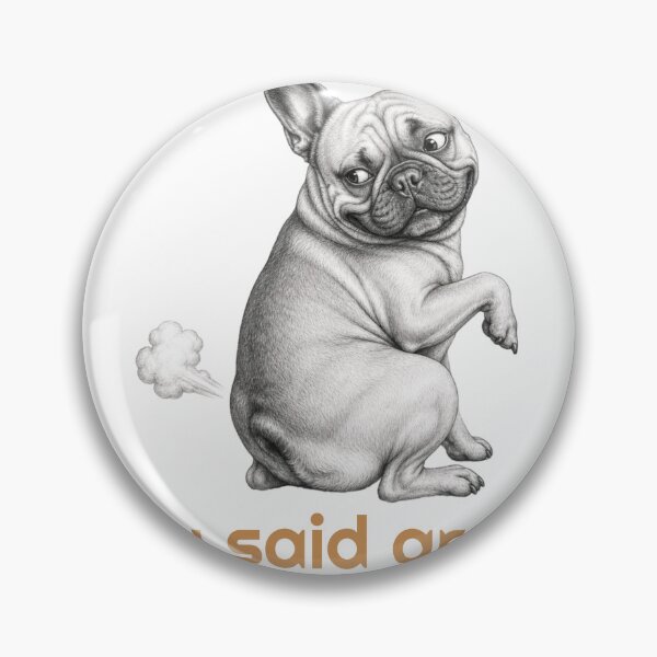 Item preview, Funny French Bulldog Fart Quote  designed and sold by bluesquidink.