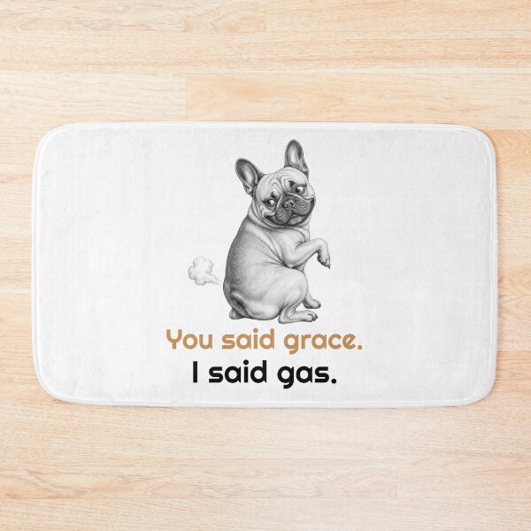 Item preview, Funny French Bulldog Fart Quote  designed and sold by bluesquidink.