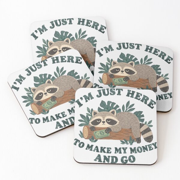 Item preview, Just Here To Make My Money Lazy Raccoon Lazy Day Lazy Life designed and sold by Yellowriversss.