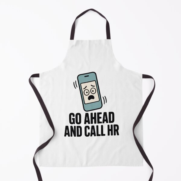 Item preview, Go ahead and call HR - funny sarcastic office worker humor designed and sold by GagShots.
