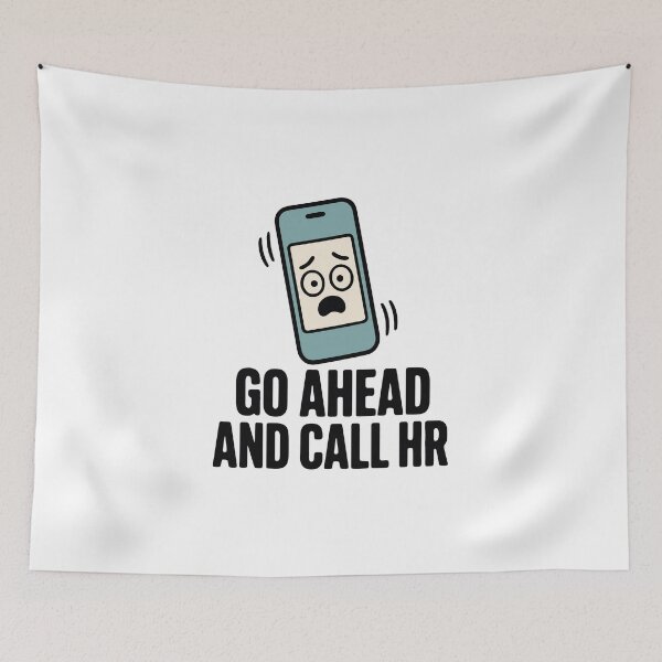 Item preview, Go ahead and call HR - funny sarcastic office worker humor designed and sold by GagShots.