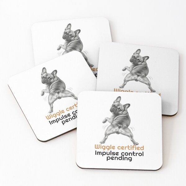 Item preview, Funny French Bulldog Wiggle Impulse Control Quote  designed and sold by bluesquidink.