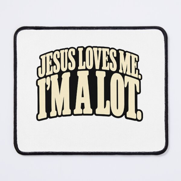 Item preview, Jesus Loves Me I’m a Lot – Funny Christian Humor designed and sold by FaithArt777.